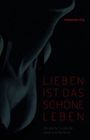 : Lieben ist das schöne Leben, Buch