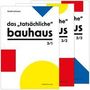 "das 'tatsächliche' bauhaus 3/1, 3/2, 3/3" in geometrischem Design mit Rot, Gelb und Blau.