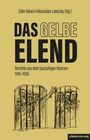 Silke Klewin/Alexander Latotzky (Hg.), DAS GELBE ELEND, Berichte aus dem Speziallager Bautzen 1945-1956. Illustration von eingesperrten Figuren.