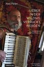 Ale¿ Palán: Lieber in der Wildnis verrückt werden, Buch
