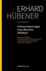 "ERHARD HÜBENER: Lebenserinnerungen eines liberalen Politikers" in hellem Text auf dunklem Hintergrund mit gelbem Rand.