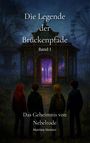 Martina Meister: Die Legende der Brückenpfade: Band 1, Buch