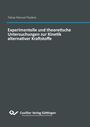 Tobias Manuel Pazdera: Experimentelle und theoretische Untersuchungen zur Kinetik alternativer Kraftstoffe, Buch