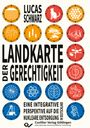 Lucas Schwarz: Landkarte der Gerechtigkeit.Eine integrative Perspektive auf die nukleare Entsorgung in Deutschland, Buch