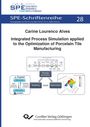 Carine Lourenco Alves: Integrated Process Simulation applied to the Optimization of Porcelain Tile Manufacturing, Buch