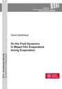 David Appelhaus: On the Fluid Dynamics in Wiped Film Evaporators during Evaporation 56, Buch