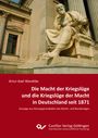 Artur-Axel Wandtke: Die Macht der Kriegslüge und die Kriegslüge der Macht in Deutschland seit 1871. Auszüge aus Sitzungsprotokollen des Reichs- und Bundestages, Buch