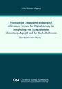 Cylia Messer: Praktiken im Umgang mit pädagogisch relevanten Formern der Digitalisierung im Berufsalltag von Fachkräften der Elementarpädagogik und des Hochschulwesens, Buch