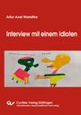 Artur-Axel Wandtke: Interview mit einem Idioten, Buch