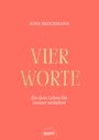 Nina Brockmann: Vier Worte, die dein Leben für immer verändern, Buch