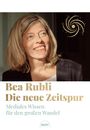 Bea Rupli: Die neue Zeitspur, Buch
