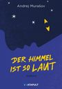 Andrej Mura¿ov: Der Himmel ist so laut, Buch