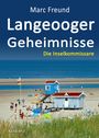 Marc Freund: Langeooger Geheimnisse. Ostfrieslandkrimi, Buch