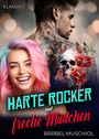 Bärbel Muschiol: Harte Rocker und freche Mädchen, Buch