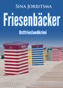 Sina Jorritsma: Friesenbäcker. Ostfrieslandkrimi, Buch