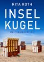 Rita Roth: Inselkugel. Ostfrieslandkrimi, Buch