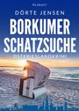 Dörte Jensen: Borkumer Schatzsuche. Ostfrieslandkrimi, Buch