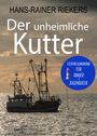 Hans-Rainer Riekers: Der unheimliche Kutter. Spiekeroog-Krimi zum Miträtseln!, Buch