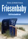 Sina Jorritsma: Friesenbaby. Ostfrieslandkrii, Buch