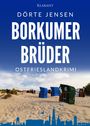 Dörte Jensen: Borkumer Brüder. Ostfrieslandkrimi, Buch
