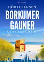 Text: "Borkumer Gauner", "Dörte Jensen", "Ostfrieslandkrimi". Ein Strandkorb steht am sonnigen Strand, umgeben von Dünen.