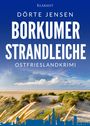 „Borkumer Strandleiche“ von Dörte Jensen, Ostfrieslandkrimi. Dünenlandschaft mit Sand und Gras im Vordergrund.