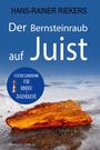 „Der Bernsteinraub auf Juist“ von Hans-Rainer Riekers, Ostfrieslandkrimi für Kinder und Jugendliche; Bernstein am Strand.