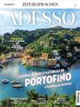 Titel: ADESSO. Themen: Liguria, Portofino 4 Panorama-Routen, Sterneküche ohne Luxuspreise. Hintergrund: Küstenort.