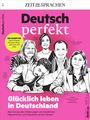 Titel: Deutsch perfekt. Haupttext: Glücklich leben in Deutschland. Illustration mit fünf Personen.