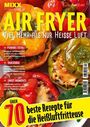 : MIXX Airfryer-Spezial: Über 70 Rezepte für die Heißluftfritteuse, Buch