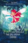 Anja Lehmann: Mathilda und das goldene Einhorn, Buch