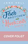 Jane Hell: Fischbrötchen und Hochzeitstorte, Buch