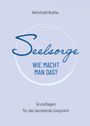 Reinhold Ruthe: Seelsorge - wie macht man das?, Buch