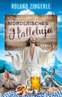 Roland Zingerle: Mörderisches Halleluja, Buch