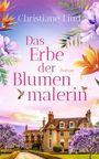 „Christiane Lind. Das Erbe der Blumenmalerin. Roman.“ Ein Herrenhaus mit blühenden Bäumen und Vögeln im Vordergrund.