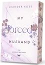 Leander Rose: My forced Husband, Buch