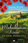 Text: "SARA PEPE", "Mohnblumen Küsse IN DER TOSKANA", "ROMAN", "EMPIRE-VERLAG". Illustration: Mohnblumen, Toskana-Landschaft.