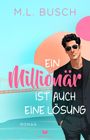 M. L. Busch: Ein Millionär ist auch eine Lösung, Buch