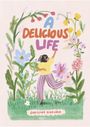 „A DELICIOUS LIFE“ und „CHRISTINA DIGRUBER“. Eine fröhliche Person tanzt in einem bunten Blumenfeld. Illustration.