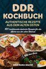 "DDR Kochbuch: Authentische Rezepte aus dem alten Osten" zeigt traditionelle Gerichte wie Sülze, Eisbein und Frikadellen.