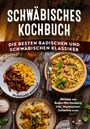 "Schwäbisches Kochbuch. Die besten badischen und schwäbischen Klassiker. Hildegard Mosthaf." Teller mit regionalen Gerichten.