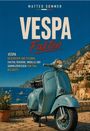 "Vespa Fakten. Geschichte und Technik: Fakten, Rekorde, von 1946 bis heute. Illustration: Blaue Vespa vor Küstenlandschaft."