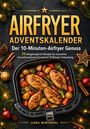 "Adventskalender Der 10-Minuten-Airfryer Genuss." Schokoladenkuchen, weihnachtlich dekoriert, Airfryer im Hintergrund.