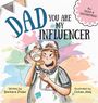 Pinke: Dad, You Are My Influencer (Dad & Daughter Edition), Buch