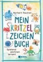 "Norbert Pautner MEIN KRITZEL ZEICHEN BUCH. Spielend zeichnen lernen! NIKOL." Bunte Kritzeleien von Tieren und Objekten.