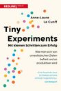 Anne-Laure Le Cunff: Tiny Experiments: Mit kleinen Schritten zum Erfolg, Buch