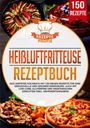 Rezepte Profis: Heißluftfritteuse Rezepte, Buch