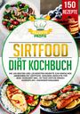 Rezepte Profis: Sirtfood Diät Kochbuch, Buch