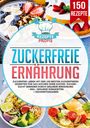 Rezepte Profis: Zuckerfreie Ernährung, Buch