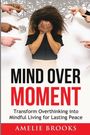 Amelie Brooks: Mind Over Moment, Buch